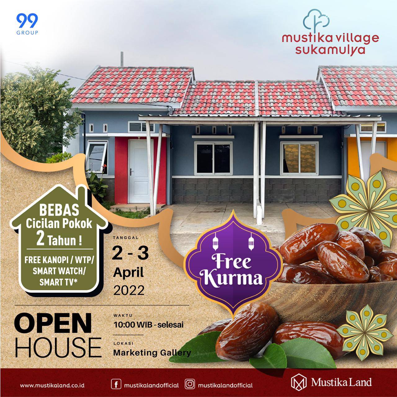 Open House Mustika Village Sukamulya Pesta Kurma 2 APRIL 22 & 3 APRIL 22