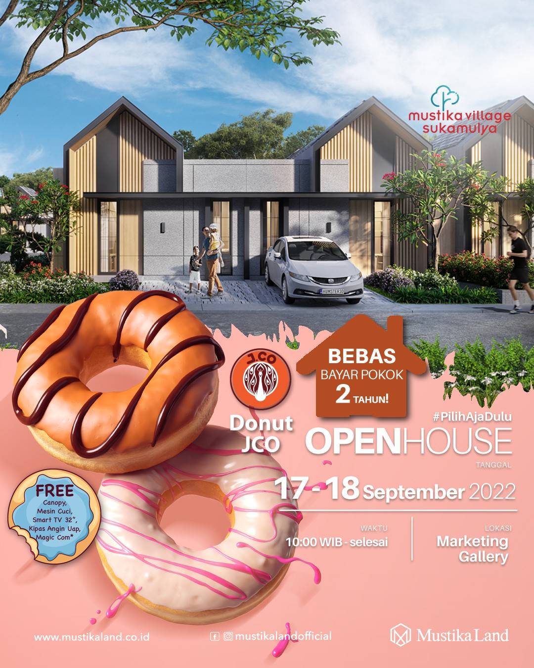 Open House Mustika Village Sukamulya JCO 17 SEPTEMBER 22 & 18 SEPTEMBER 22