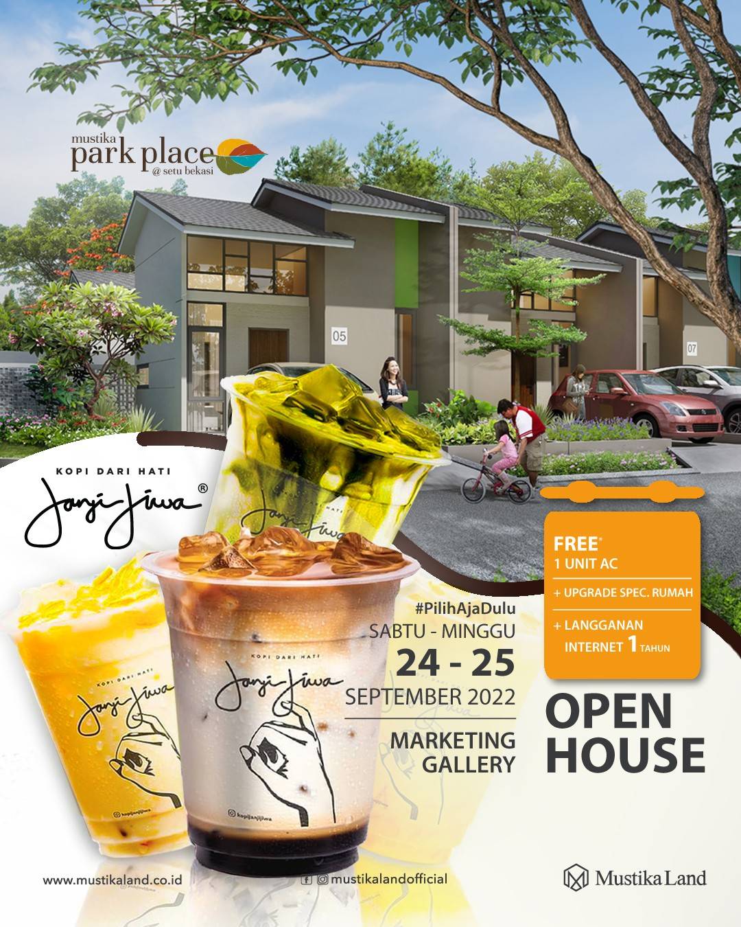 Open House Mustika Park Place Janji Jiwa 24 SEPTEMBER 22 & 25 SEPTEMBER 22